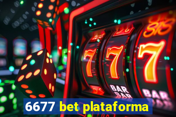 6677 bet plataforma